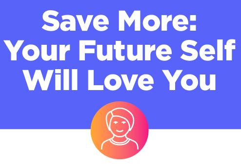 Save More: Your Future Self Will Love You